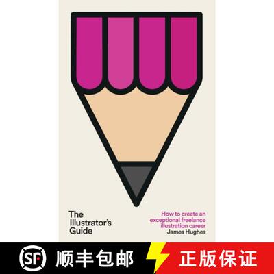 【3-4周达】The Illustrator's Guide: How to create an exceptional freelance illustration career [9781399962674]