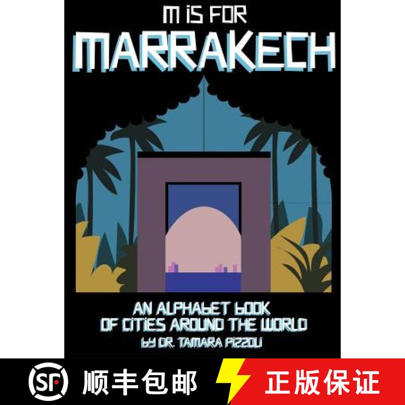 【3-4周达】M is for Marrakech: An Alphabet Book of Cities Around the World [9780996001656]