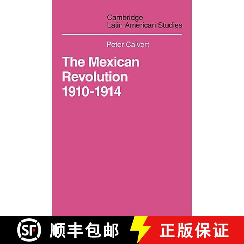 【4周达】Mexican Revolution 1910-1914: The Diplomacy of the Anglo-American Conflict - Mexican Revolut... [9780521101745]