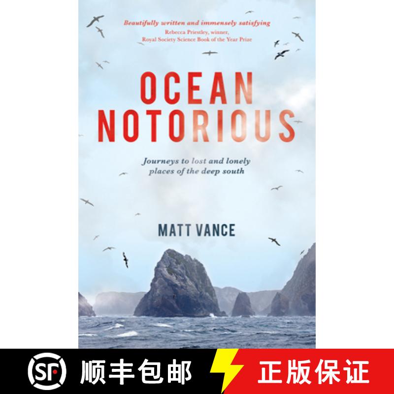 【4周达】Ocean Notorious: Journeys to Lost and Lonely Places of the Deep South [9781927249260]