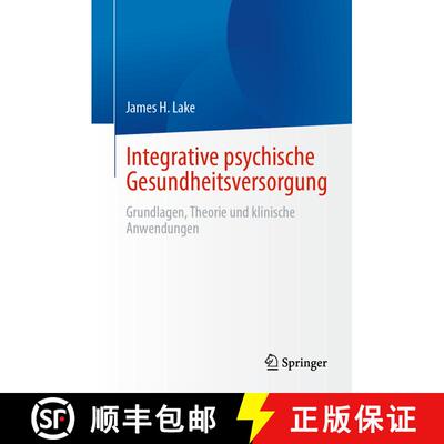 【3-4周达】Integrative psychische Gesundheitsversorgung: Grundlagen, Theorie und klinische Anwendungen [9783031520129]