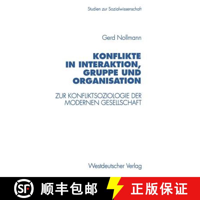 【3-4周达】Konflikte in Interaktion, Gruppe und Organisation : Zur Konfliktsoziologie der modernen Ge... [9783531129686]