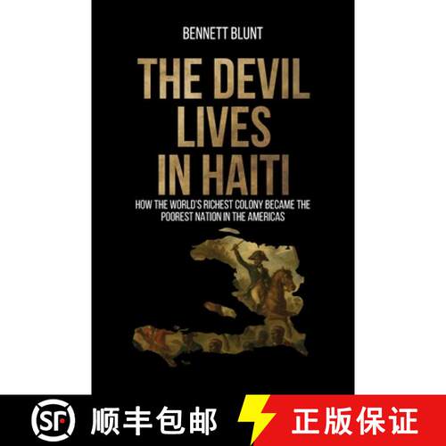 【3-4周达】The Devil Lives in Haiti: How the World's Richest Colony Became the Poorest Nation in the ... [9781965922033]