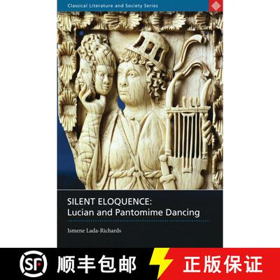 【3-4周达】Silent Eloquence: Lucian and Pantomime Dancing [9780715634912]
