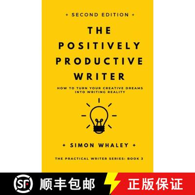 【3-4周达】The Positively Productive Writer: How To Turn Your Creative Dreams Into Writing Reality [9781838078669]