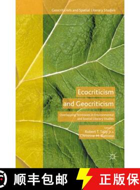 【3-4周达】Ecocriticism and Geocriticism : Overlapping Territories in Environmental and Spatial Liter... [9781137553676]