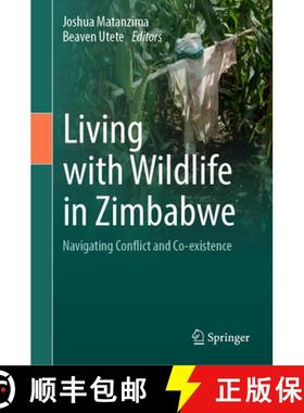 【3-4周达】Living with Wildlife in Zimbabwe: Navigating Conflict and Co-Existence [9783031660597]