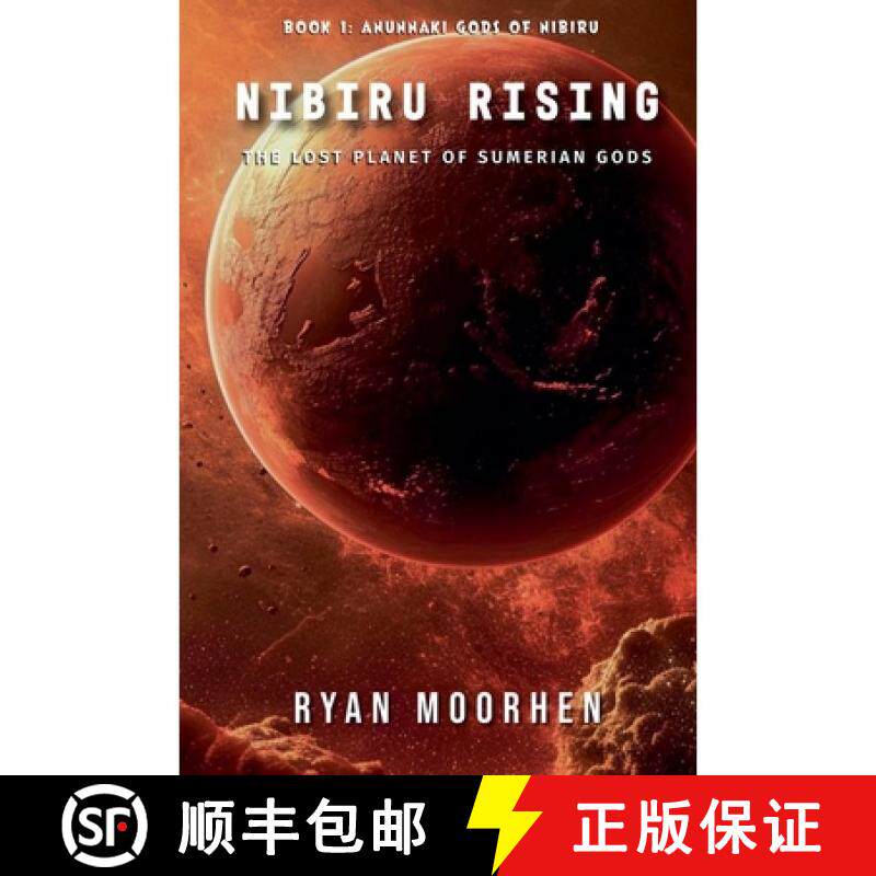 【3-4周达】Nibiru Rising, the Lost Planet of Sumerian Gods [9798235353503]