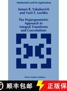 【3-4周达】The Hypergeometric Approach to Integral Transforms and Convolutions [9780792328568]
