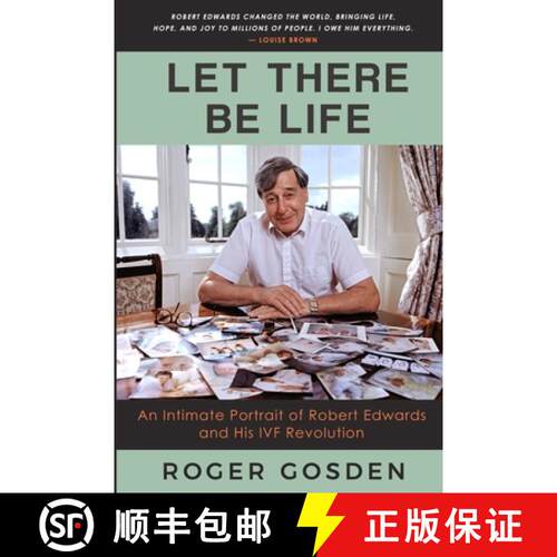 【3-4周达】Let There Be Life: An Intimate Portrait of Robert Edwards and his IVF Revolution [9780997599091]