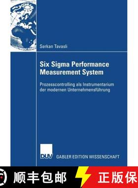 【3-4周达】Six SIGMA Performance Measurement System: Prozesscontrolling ALS Instrumentarium Der Moder... [9783835009608]