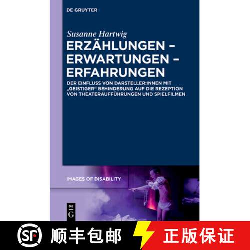 【3-4周达】精装 Erzahlungen - Erwartungen - Erfahrungen: Der Einfluss von Darsteller:innen mit „geis... [9783111561066]