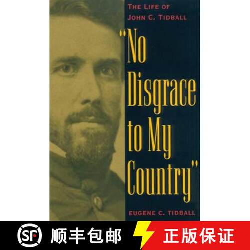 【3-4周达】精装 No Disgrace to My Country – The Life of John C. Tidball [9780873387224]