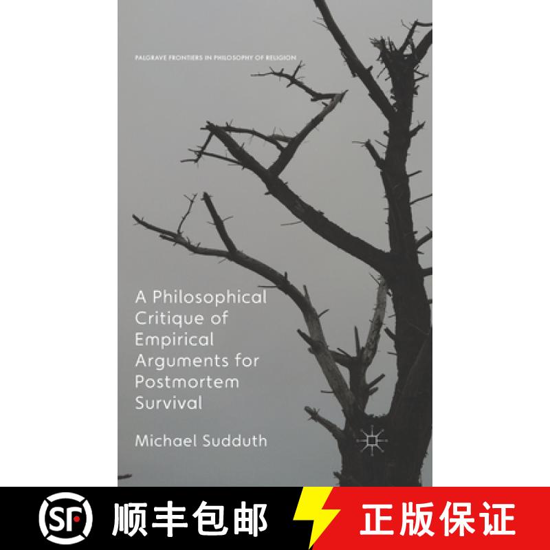 【3-4周达】A Philosophical Critique of Empirical Arguments for Postmortem Survival [9781349552559]