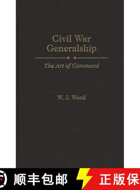 预订 Civil War Generalship: The Art of Command [9780275950545]
