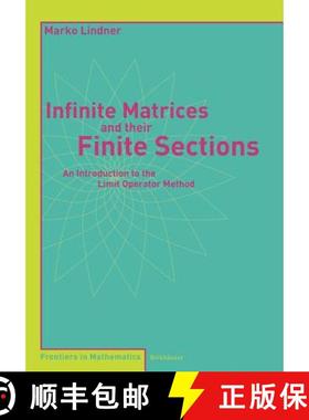【3-4周达】Infinite Matrices and their Finite Sections : An Introduction to the Limit Operator Method [9783764377663]