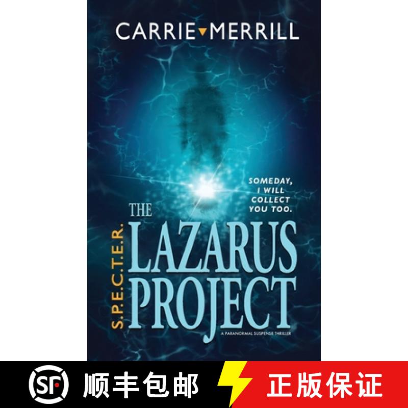 【3-4周达】S.P.E.C.T.E.R. - The Lazarus Project: Someday, I will collect you too; A Paranormal Suspen... [9781944072551]