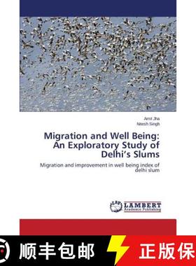 预订 Migration and Well Being: An Exploratory Study of Delhi's Slums [9783659509742]