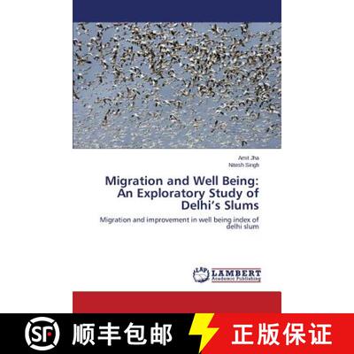 预订 Migration and Well Being: An Exploratory Study of Delhi's Slums [9783659509742]