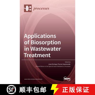 【3-4周达】Applications of Biosorption in Wastewater Treatment [9783036535333]