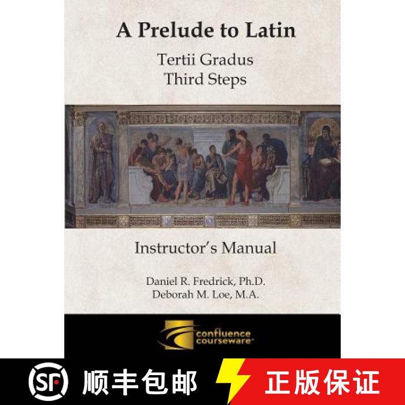 【3-4周达】A Prelude to Latin: Tertii Gradus - Third Steps Instructor's Manual [9781945265020]