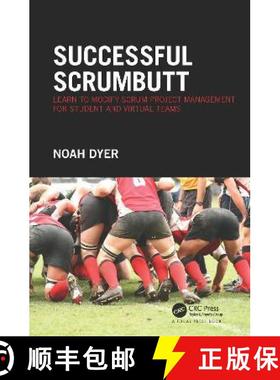 【3-4周达】Successful ScrumButt: Learn to Modify Scrum Project Management for Student and Virtual Teams [9781138032958]