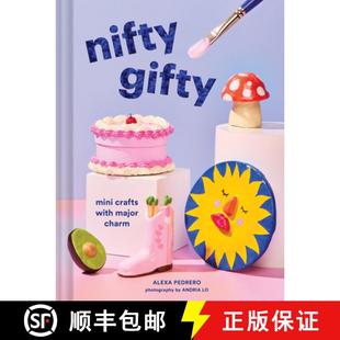 【3-4周达】Nifty Gifty : Mini Crafts with Major Charm [9781797231631]