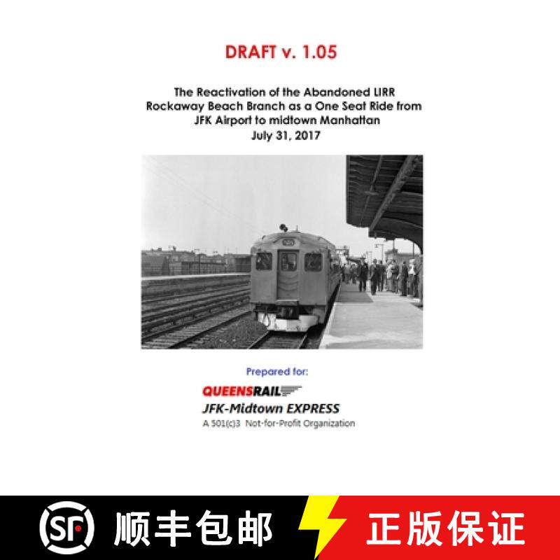 【3-4周达】The Reactivation of the Abandoned LIRR Rockaway Beach Branch as a One Seat Ride from JFK A... [9781387207428]