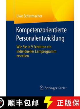 【3-4周达】Kompetenzorientierte Personalentwicklung : Wie Sie in 9 Schritten ein individuelles Lernpr... [9783658414863]