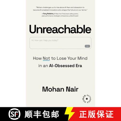 【3-4周达】Unreachable: How to Not Lose Your Mind in an AI-Obsessed Era [9781639081684]