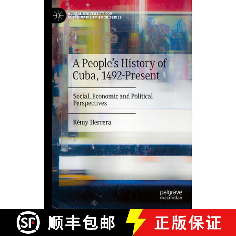 【3-4周达】A People's History of Cuba, 1492-Present: Social, Economic and Political Perspectives [9783031750434]