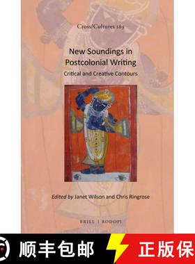 预订 New Soundings in Postcolonial Writing: Critical and Creative Contours [9789004326415]