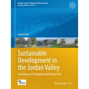 【4周达】Sustainable Development in the Jordan Valley : Final Report of the Regional NGO Master Plan [9783319300351]