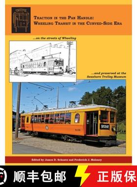 预订 Traction in the Pan Handle: Wheeling Transit in the Curved-Side Era [9781648268205]