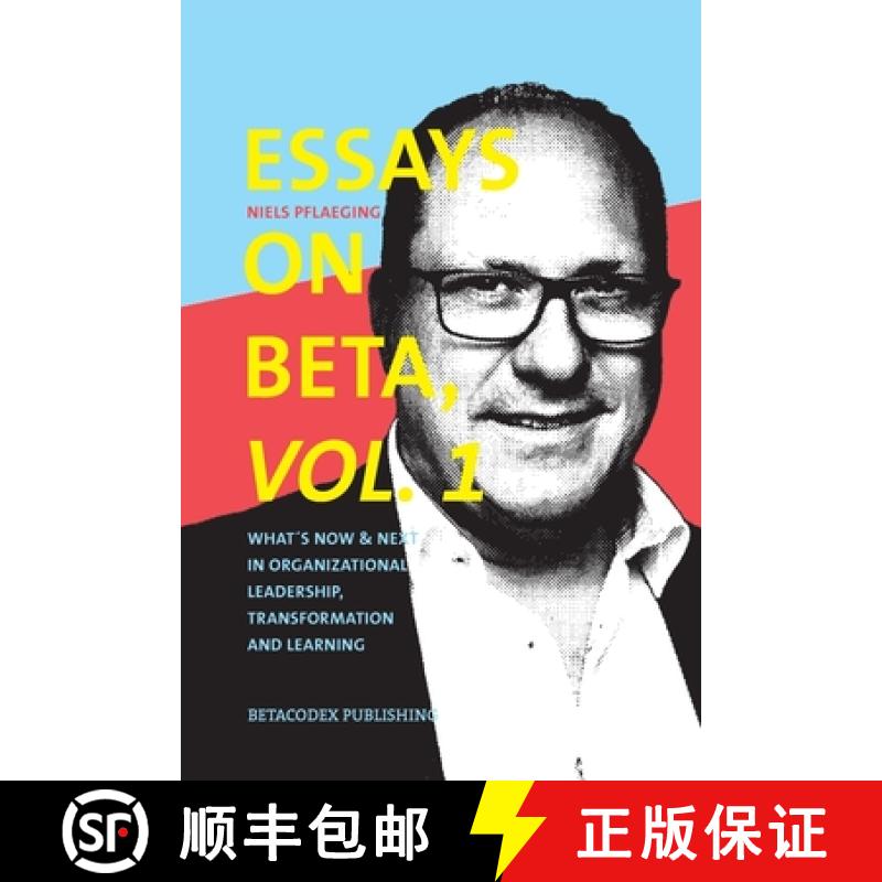【3-4周达】Essays on Beta, Vol. 1: What´s now & next in organizational leadership, transformation an... [9783948471002]