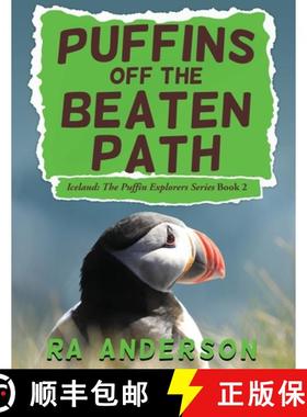 【3-4周达】Puffins Off the Beaten Path: Iceland: The Puffin Explorers Series Book 2 [9781950590070]