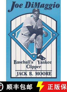 【3-4周达】Joe DiMaggio: Baseball's Yankee Clipper [9780275927127]
