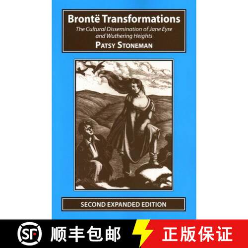 【3-4周达】Bronte Transformations : The Cultural Dissemination of Jane Eyre and Wuthering Heights [9781911454342]