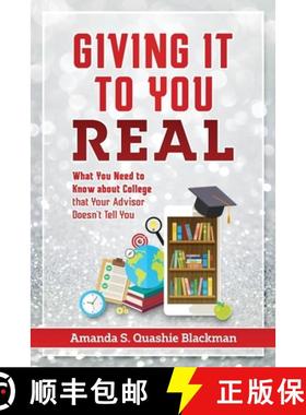预订 Giving It To You Real: What You Need to Know about College that Your Advisor Doesn't Tell You [9780578447643]