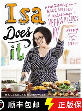 【3-4周达】Isa Does It: Amazingly Easy, Wildly Delicious Vegan Recipes for Every Day of the Week [9780751555462]