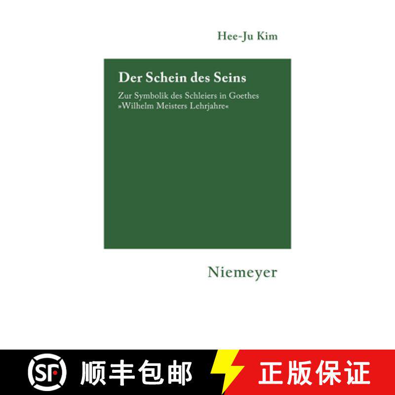 预订 Der Schein Des Seins: Zur Symbolik Des Schleiers in Goethes »Wilhelm Meisters Lehrjahre« [9783484151062]