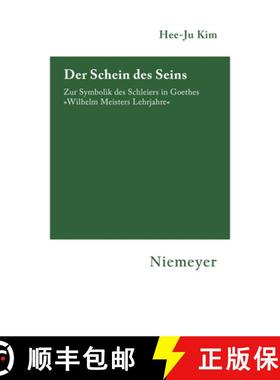 预订 Der Schein Des Seins: Zur Symbolik Des Schleiers in Goethes »Wilhelm Meisters Lehrjahre« [9783484151062]