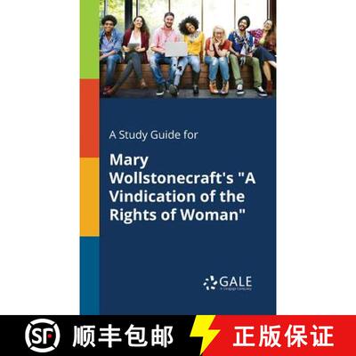 【3-4周达】A Study Guide for Mary Wollstonecraft's A Vindication of the Rights of Woman [9781375375474]