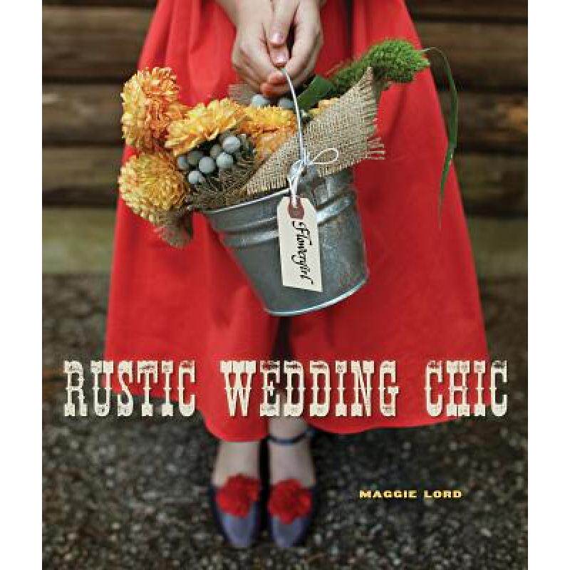 预订 rustic wedding chic [9781423630685]
