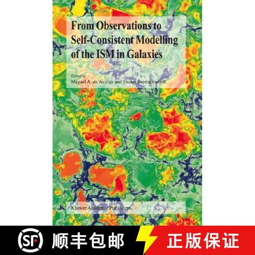 【3-4周达】From Observations to Self-Consistent Modelling of the ISM in Galaxies: A JENAM 2002 Worksh... [9781402019395]