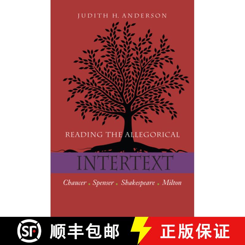 【3-4周达】Reading the Allegorical Intertext: Chaucer, Spenser, Shakespeare, Milton [9780823228485]