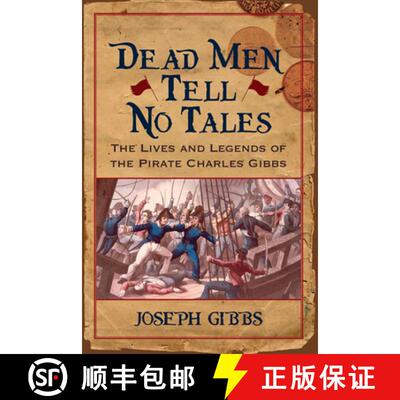 预订 Confessions of Charles Gibbs: James Jeffers, Privateering, and Piracy in the Americas, 1816-1830 [9781570036934]