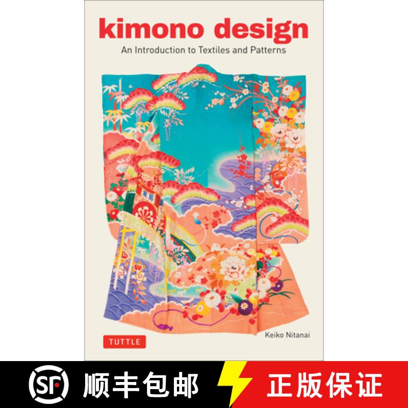 【3-4周达】Kimono Design: An Introduction to Textiles and Patterns [9784805314289]