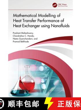 【3-4周达】Mathematical Modelling of Heat Transfer Performance of Heat Exchanger Using Nanofluids [9781032478753]