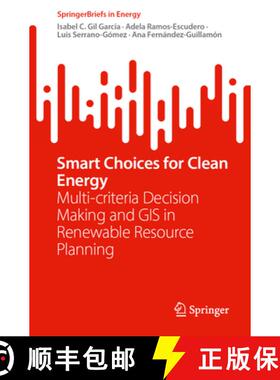 【3-4周达】Smart Choices for Clean Energy: Multi-Criteria Decision-Making and Geographical Informatio... [9783031902055]